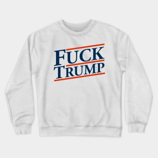 Fuck Trump Crewneck Sweatshirt